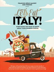 Let's Eat Italy!: Everything You Want to Know About Your Favorite Cuisine цена и информация | Книги рецептов | pigu.lt