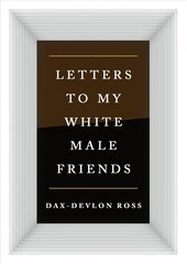 Letters to My White Male Friends цена и информация | Книги по социальным наукам | pigu.lt