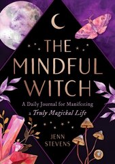 Mindful Witch: A Daily Journal for Manifesting a Truly Magickal Life kaina ir informacija | Saviugdos knygos | pigu.lt