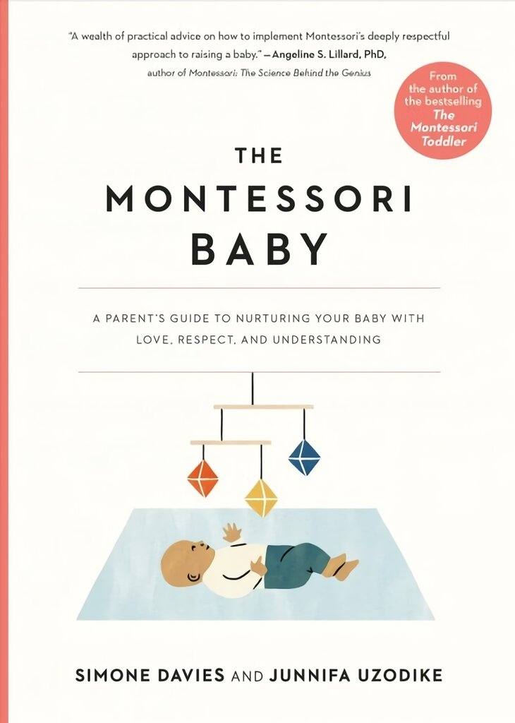 Montessori Baby: A Parent's Guide to Nurturing Your Baby with Love, Respect, and Understanding kaina ir informacija | Saviugdos knygos | pigu.lt