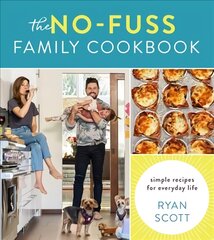 No-Fuss Family Cookbook: Simple Recipes for Everyday Life цена и информация | Книги рецептов | pigu.lt