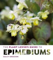 Plant Lover's Guide to Epimediums цена и информация | Книги о садоводстве | pigu.lt