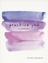 Practice You: A Journal цена и информация | Самоучители | pigu.lt