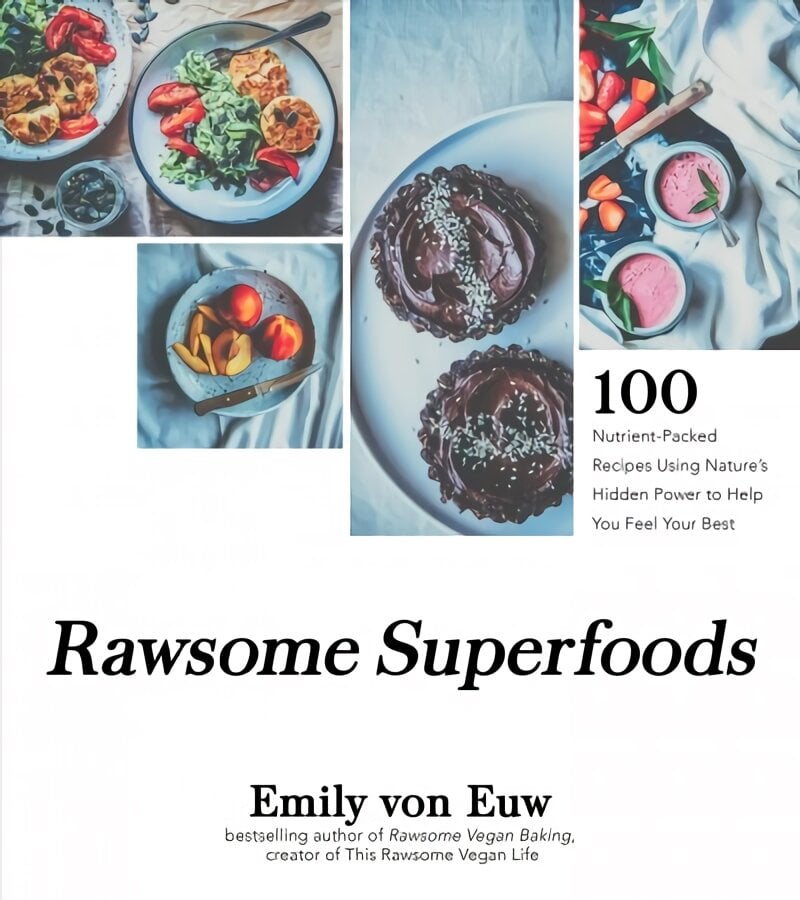 Rawsome Superfoods: 100 Nutrient-Packed Recipes Using Nature's Hidden Power to Help You Feel Your Best цена и информация | Receptų knygos | pigu.lt