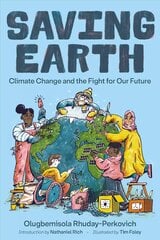 Saving Earth: Climate Change and the Fight for Our Future kaina ir informacija | Knygos paaugliams ir jaunimui | pigu.lt