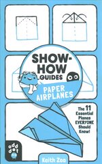 Show-How Guides: Paper Airplanes: Paper Airplanes цена и информация | Книги для подростков  | pigu.lt