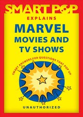 Smart Pop Explains Marvel Movies and TV Shows цена и информация | Книги об искусстве | pigu.lt