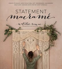 Statement Macrame: Create Stunning Large-Scale Wall Art, Headboards, Backdrops and Plant Hangers with Step-by-Step Tutorials цена и информация | Книги об искусстве | pigu.lt