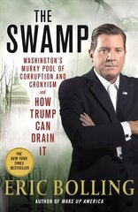 Swamp: Washington's Murky Pool of Corruption and Cronyism and How Trump Can Drain It цена и информация | Книги по социальным наукам | pigu.lt