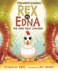 Tyrannosaurus Rex vs. Edna the Very First Chicken цена и информация | Книги для подростков и молодежи | pigu.lt