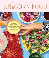 Unicorn Food: Beautiful, Vibrant, Plant-Based Recipes to Nurture Your Inner Magical Beast kaina ir informacija | Receptų knygos | pigu.lt