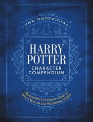 Unofficial Harry Potter Character Compendium: MuggleNet's Ultimate Guide to Who's Who in the Wizarding World kaina ir informacija | Knygos paaugliams ir jaunimui | pigu.lt