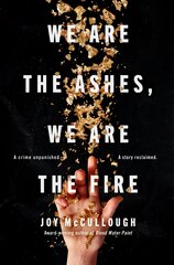 We Are the Ashes, We Are the Fire цена и информация | Книги для подростков  | pigu.lt