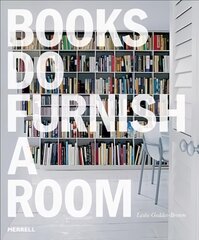 Books Do Furnish a Room: Organize, Display, Store Annotated edition kaina ir informacija | Saviugdos knygos | pigu.lt