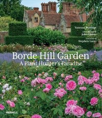 Borde Hill Garden: A Plant Hunter's Paradise цена и информация | Книги по садоводству | pigu.lt