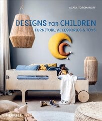 Designs for Children: Furniture, Accessories & Toys kaina ir informacija | Saviugdos knygos | pigu.lt