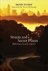Streets and Secret Places: Reflections of a News Reporter цена и информация | Духовная литература | pigu.lt