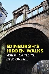 Edinburgh's Hidden Walks 2nd New edition цена и информация | Книги о питании и здоровом образе жизни | pigu.lt