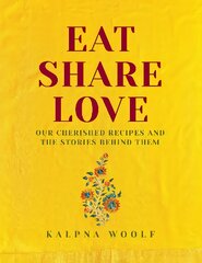 Eat, Share, Love: Our cherished recipes and the stories behind them kaina ir informacija | Receptų knygos | pigu.lt