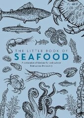 Little Book of Seafood: A celebration of fabulous fish and seafood from across the country kaina ir informacija | Receptų knygos | pigu.lt