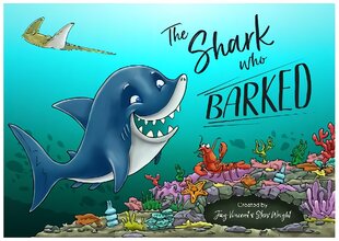 Shark Who Barked kaina ir informacija | Knygos paaugliams ir jaunimui | pigu.lt