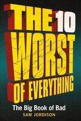 10 Worst of Everything: The Big Book of Bad цена и информация | Фантастика, фэнтези | pigu.lt