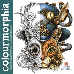 Colourmorphia: Celebrating Kerby Rosanes' Colouring Challenges kaina ir informacija | Knygos apie sveiką gyvenseną ir mitybą | pigu.lt