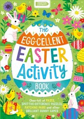 Egg-cellent Easter Activity Book: Choc-full of mazes, spot-the-difference puzzles, matching pairs and other brilliant bunny games kaina ir informacija | Knygos paaugliams ir jaunimui | pigu.lt