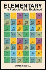 Elementary: The Periodic Table Explained kaina ir informacija | Ekonomikos knygos | pigu.lt