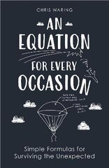 Equation for Every Occasion: Simple Formulas for Surviving the Unexpected kaina ir informacija | Ekonomikos knygos | pigu.lt