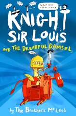 Knight Sir Louis and the Dreadful Damsel kaina ir informacija | Knygos paaugliams ir jaunimui | pigu.lt
