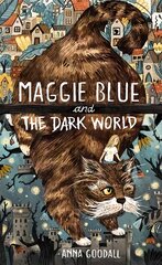 Maggie Blue and the Dark World: Shortlisted for the 2021 Costa Children's Book Award kaina ir informacija | Knygos paaugliams ir jaunimui | pigu.lt