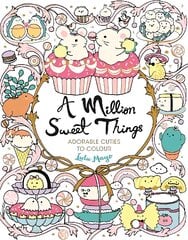 Million Sweet Things: Adorable Cuties to Colour цена и информация | Книги для малышей | pigu.lt