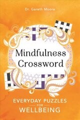 Mindfulness Crosswords: Everyday puzzles for wellbeing цена и информация | Книги о питании и здоровом образе жизни | pigu.lt