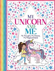 My Unicorn and Me: My Thoughts, My Dreams, My Magical Friend цена и информация | Книги для подростков и молодежи | pigu.lt
