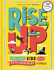 Rise Up: Ordinary Kids with Extraordinary Stories (Winner of the Blue Peter Book Award 2020) kaina ir informacija | Knygos paaugliams ir jaunimui | pigu.lt