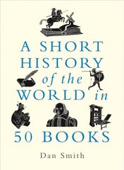 Short History of the World in 50 Books цена и информация | Исторические книги | pigu.lt