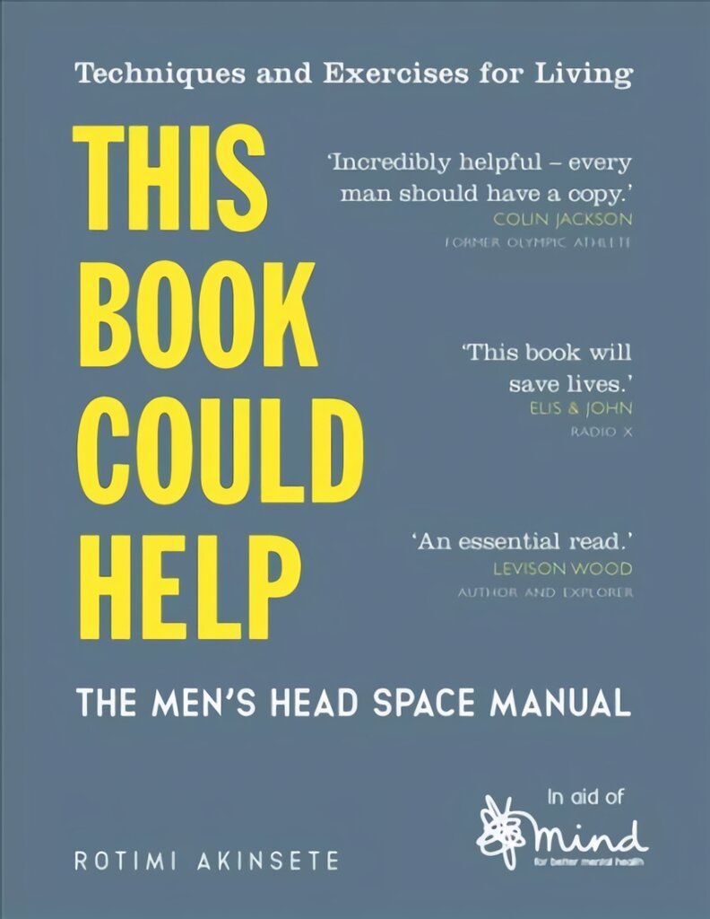 This Book Could Help: The Men's Head Space Manual - Techniques and Exercises for Living цена и информация | Saviugdos knygos | pigu.lt
