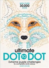Ultimate Dot to Dot: Extreme Puzzle Challenges to Complete and Colour цена и информация | Книжки - раскраски | pigu.lt