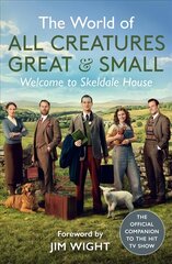 World of All Creatures Great & Small: Welcome to Skeldale House цена и информация | Книги по социальным наукам | pigu.lt