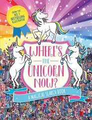 Where's the Unicorn Now?: A Magical Search and Find Book kaina ir informacija | Knygos mažiesiems | pigu.lt