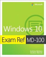 Exam Ref MD-100 Windows 10 kaina ir informacija | Ekonomikos knygos | pigu.lt