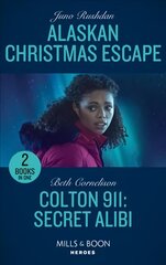 Alaskan Christmas Escape / Colton 911: Secret Alibi: Alaskan Christmas Escape (Fugitive Heroes: Topaz Unit) / Colton 911: Secret Alibi (Colton 911: Chicago) kaina ir informacija | Fantastinės, mistinės knygos | pigu.lt