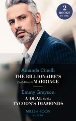 Billionaire's Last-Minute Marriage / A Deal For The Tycoon's Diamonds: The Billionaire's Last-Minute Marriage (the Greeks' Race to the Altar) / a Deal for the Tycoon's Diamonds (the Infamous Cabrera Brothers) kaina ir informacija | Fantastinės, mistinės knygos | pigu.lt