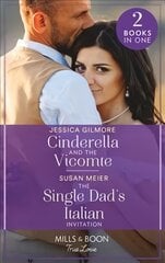 Cinderella And The Vicomte / The Single Dad's Italian Invitation: Cinderella and the Vicomte (the Princess Sister Swap) / the Single Dad's Italian Invitation (A Billion-Dollar Family) kaina ir informacija | Fantastinės, mistinės knygos | pigu.lt