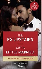 Ex Upstairs / Just A Little Married: The Ex Upstairs (Dynasties: the Carey Center) / Just a Little Married (Moonlight Ridge) kaina ir informacija | Fantastinės, mistinės knygos | pigu.lt