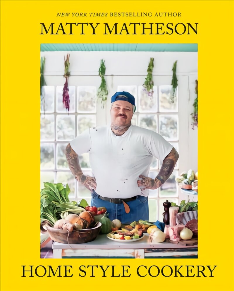 Matty Matheson: Home Style Cookery kaina ir informacija | Receptų knygos | pigu.lt