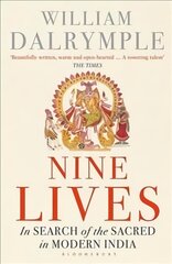 Nine Lives: In Search of the Sacred in Modern India цена и информация | Исторические книги | pigu.lt