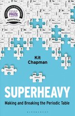 Superheavy: Making and Breaking the Periodic Table цена и информация | Книги по экономике | pigu.lt