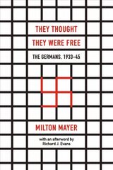 They Thought They Were Free - The Germans, 1933-45: The Germans, 1933?45 Enlarged ed. цена и информация | Исторические книги | pigu.lt
